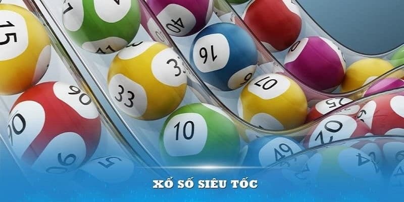 Xổ Số Siêu Tốc Bongvip